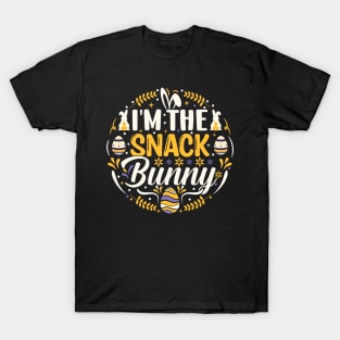 I'm The Snack Bunny funny easter t shirt T-Shirt